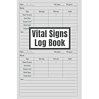 Vital Signs Log Book: Personal Health Record Keeper, Perfect For Tracking Weight, Blood Pressure, Heart Rate, Oxygen Level, Blood Sugar, Temperature In One Place.