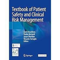 Textbook of Patient Safety and Clinical Risk Management Textbook of Patient Safety and Clinical Risk Management Paperback Hardcover