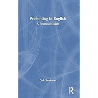 Presenting in English: A Practical Guide Presenting in English: A Practical Guide Hardcover Kindle Paperback