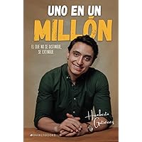 Uno en un millón: El que no se distingue, se extingue (Spanish Edition) Uno en un millón: El que no se distingue, se extingue (Spanish Edition) Paperback Kindle Hardcover