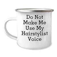 Funny Hairstylist Gifts for Mother's Day | Do Not Make Me Use My Hairstylist Voice Camping Mug | Unique Gifts from Daughter to Mom | Sarcastic Hairstylist Gifts for Women