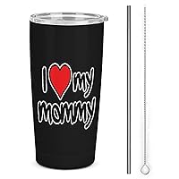 I Love My Mommy 20oz Stainless Steel Tumbler with Lid and Straw Double Wall Insulated Travel Coffee Mug for Cold & Hot Drinks