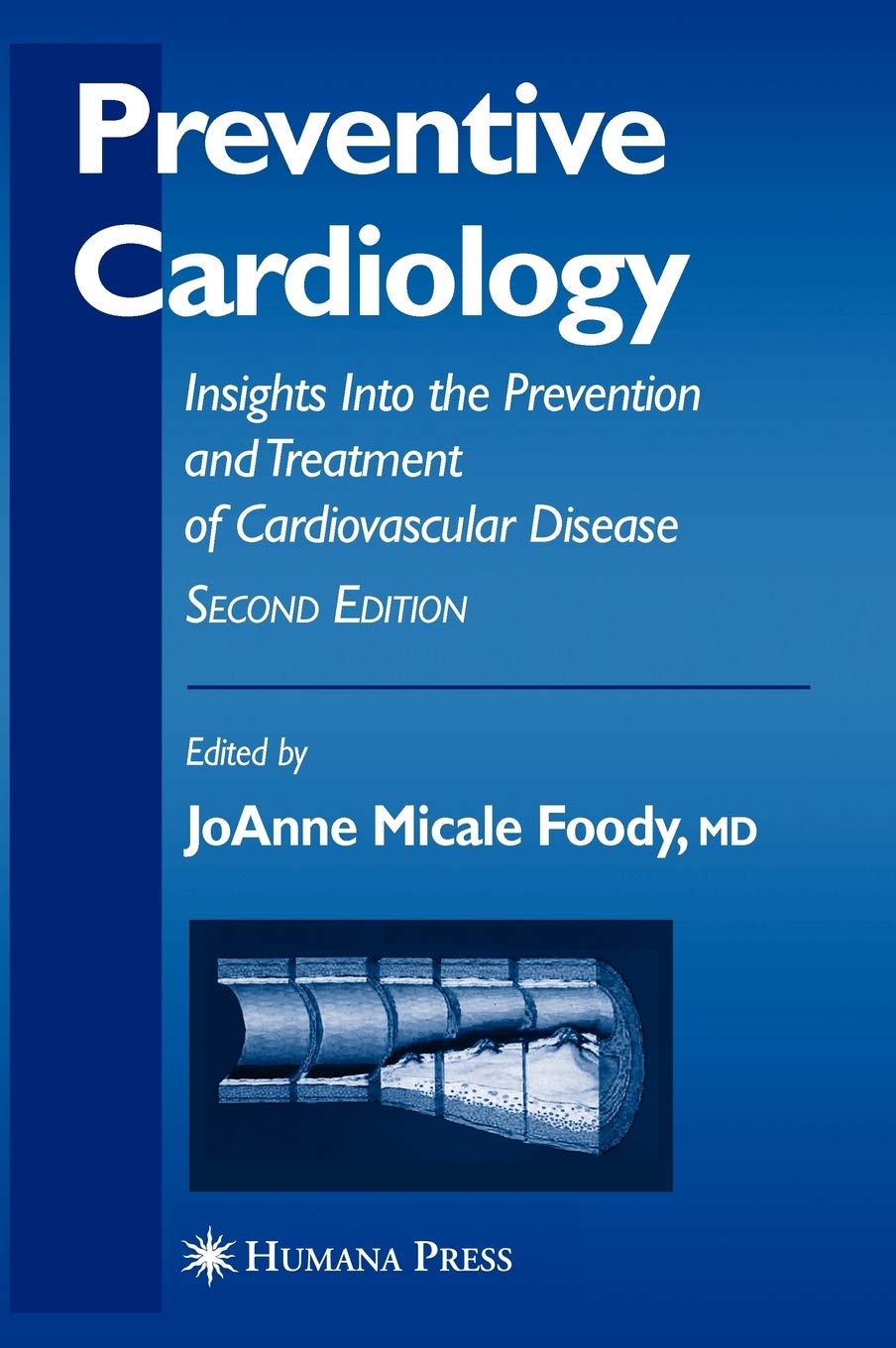 Preventive Cardiology: Insights Into the Prevention and Treatment of Cardiovascular Disease (Contemporary Cardiology)