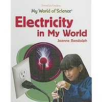 Electricity in My World (My World of Science) Electricity in My World (My World of Science) Library Binding Paperback
