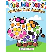 Dot Markers Activity Book Animals: Do a dot page a day (Animals) Easy Guided BIG DOTS | Gift For Kids Ages 1-3, 2-4, 3-5, Baby, Toddler, Preschool, ... Art Paint Daubers Kids Activity Coloring Book Dot Markers Activity Book Animals: Do a dot page a day (Animals) Easy Guided BIG DOTS | Gift For Kids Ages 1-3, 2-4, 3-5, Baby, Toddler, Preschool, ... Art Paint Daubers Kids Activity Coloring Book Paperback