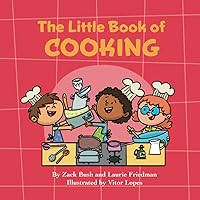 The Little Book of Cooking: Introduction for Children to Cooking, Food Preparation, Kitchen Skills, Safety, and Fun for Kids Ages 3 10, Preschool, Kindergarten, First Grade The Little Book of Cooking: Introduction for Children to Cooking, Food Preparation, Kitchen Skills, Safety, and Fun for Kids Ages 3 10, Preschool, Kindergarten, First Grade Paperback Kindle