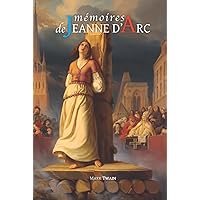 Mémoires de Jeanne d'Arc (French Edition) Mémoires de Jeanne d'Arc (French Edition) Hardcover Paperback