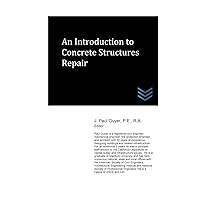 An Introduction to Concrete Structures Repair (Concrete Engineering) An Introduction to Concrete Structures Repair (Concrete Engineering) Paperback Kindle