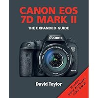 Canon EOS 7D MK II (Expanded Guides) Canon EOS 7D MK II (Expanded Guides) Paperback
