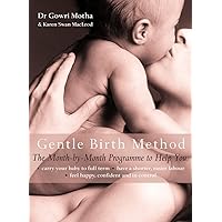THE GENTLE BIRTH METHOD: The Month-by-Month Jeyarani Way Programme THE GENTLE BIRTH METHOD: The Month-by-Month Jeyarani Way Programme Paperback