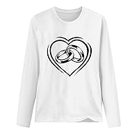 Valentines Day Tshirt for Women Ring Love Heart Funny Graphic Tees Tops Casual Long Sleeve Crewneck Simple Blouse