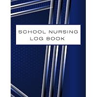 School Nurse Logbook: School Nursing Medication Logs, Student Office Visit Log, Medication List with dosage, route, time. Emergency contact numbers and Notes