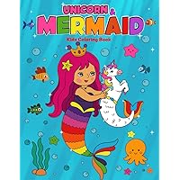 Unicorn & Mermaid Coloring Book For Girls & Kids Ages 4-8: Fun and Unique Coloring Activity Book for Boys and Girls including Happy Mermaids, Magical Unicorns and Adorable Princesses