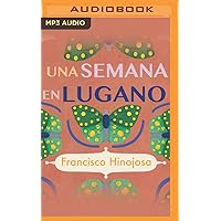 Una semana en lugano (Spanish Edition) Una semana en lugano (Spanish Edition) Kindle Audible Audiobook Paperback Audio CD