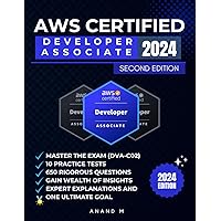 AWS CERTIFIED DEVELOPER - ASSOCIATE | MASTER THE EXAM (DVA-C02): 10 PRACTICE TESTS,650 RIGOROUS QUESTIONS, SOLID FOUNDATION TO EXAM, GAIN WEALTH OF INSIGHTS, EXPERT EXPLANATIONS AND ONE ULTIMATE GOAL AWS CERTIFIED DEVELOPER - ASSOCIATE | MASTER THE EXAM (DVA-C02): 10 PRACTICE TESTS,650 RIGOROUS QUESTIONS, SOLID FOUNDATION TO EXAM, GAIN WEALTH OF INSIGHTS, EXPERT EXPLANATIONS AND ONE ULTIMATE GOAL Paperback Kindle