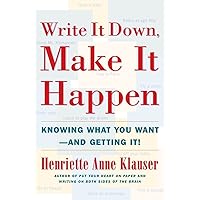 Write It Down, Make It Happen: Knowing What You Want And Getting It Write It Down, Make It Happen: Knowing What You Want And Getting It Paperback Audible Audiobook Kindle Hardcover Audio CD