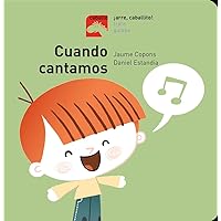 Cuando cantamos (Caballo. ¡Arre, caballito!) (Spanish Edition)