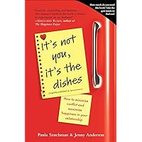 It's Not You, It's the Dishes (originally published as Spousonomics): How to Minimize Conflict and Maximize Happiness in Your Relationship It's Not You, It's the Dishes (originally published as Spousonomics): How to Minimize Conflict and Maximize Happiness in Your Relationship Paperback Kindle Audible Audiobook Hardcover Audio CD