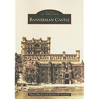 Bannerman Castle (NY) (Images of America) Bannerman Castle (NY) (Images of America) Paperback Kindle Hardcover