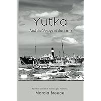 YUTKA And the Voyage of the Parita YUTKA And the Voyage of the Parita Paperback Kindle