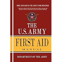 U.S. Army First Aid Manual U.S. Army First Aid Manual Paperback Kindle