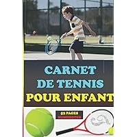 Carnet de tennis pour enfant: Programme d'entrainement de tennis (French Edition)