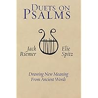 Duets on Psalms:: Drawing New Meaning From Ancient Words