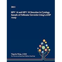 HPV 16 and HPV 18 Detection in Cytology Sample of Follicular Cervicitis Using LAMP Assay