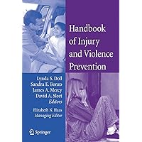Handbook of Injury and Violence Prevention Handbook of Injury and Violence Prevention Hardcover Paperback