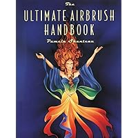 The Ultimate Airbrush Handbook (Crafts Highlights) The Ultimate Airbrush Handbook (Crafts Highlights) Paperback