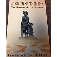 Imhotep : The Egyptian God Of Medicine Imhotep : The Egyptian God Of Medicine Paperback Mass Market Paperback