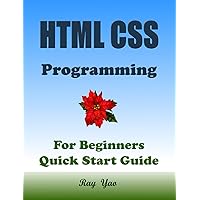 HTML CSS in 8 Hours, For Beginners, Learn Coding Fast! (Paperbacks in 8 Hours) HTML CSS in 8 Hours, For Beginners, Learn Coding Fast! (Paperbacks in 8 Hours) Paperback
