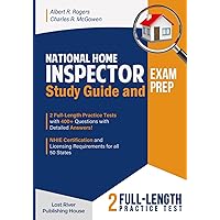National Home Inspector Study Guide and Exam Prep: 2 Full-Length Practice Tests with 400+ Questions with Detailed Answers! NHIE Certification and Licensing Requirements for all 50 States National Home Inspector Study Guide and Exam Prep: 2 Full-Length Practice Tests with 400+ Questions with Detailed Answers! NHIE Certification and Licensing Requirements for all 50 States Paperback Kindle