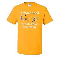 I Dont Need Goooole My Wife Knows Everything Funny Graphic Mens T-Shirts