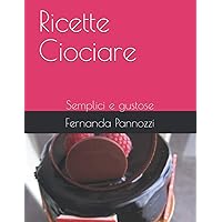 Ricette Ciociare: Semplici e gustose (Prima edizione) (Italian Edition) Ricette Ciociare: Semplici e gustose (Prima edizione) (Italian Edition) Kindle Paperback