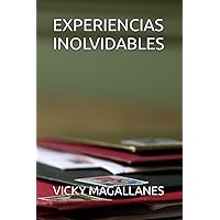 EXPERIENCIAS INOLVIDABLES (Spanish Edition) EXPERIENCIAS INOLVIDABLES (Spanish Edition) Kindle Paperback