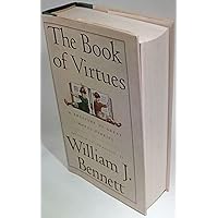 The Book of Virtues: A Treasury of Great Moral Stories The Book of Virtues: A Treasury of Great Moral Stories Hardcover Paperback
