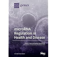 microRNA Regulation in Health and Disease