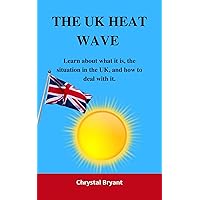 UK HEATWAVE 2022: Learn about what it is, the situation in the UK, and how to deal with it