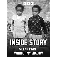 Inside Story: Silent Twin - Without My Shadow
