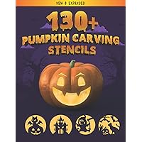 Pumpkin carving stencils: Over 130 Halloween jack olantern pumpkin designs. Including Witches, Cats, skulls, bats, ghosts, and so much more! (Best Pumpkin Carving Stencils 2023)