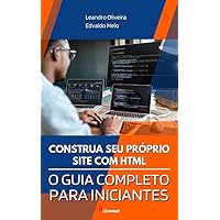 Construa seu próprio site com HTML: O guia completo para iniciantes (Portuguese Edition)