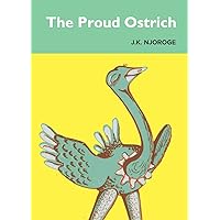 The Proud Ostrich The Proud Ostrich Paperback