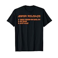 Jewish holidays They tried to kill us We won Let’s eat happy T-Shirt