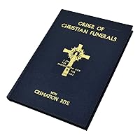 Order of Christian Funerals: With Cremation Rite Order of Christian Funerals: With Cremation Rite Hardcover