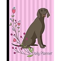 Daily Planner: Weimaraner Dog Pink Flowers Daily Planner Hourly Appointment Book Schedule Organizer Personal Or Professional Use 52 Weeks