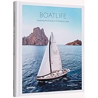 Boatlife: Exploring the Freedom of Maritime Living Boatlife: Exploring the Freedom of Maritime Living Hardcover