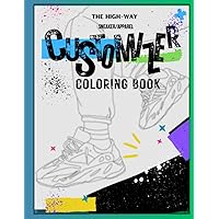 THW Customizer Coloring Book: The High-Way Sneaker/Apparel Coloring Book (Nike/ Adidas Sneakers)