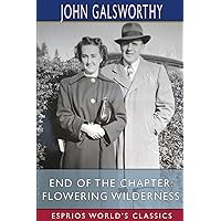 End of the Chapter: Flowering Wilderness (Esprios Classics) End of the Chapter: Flowering Wilderness (Esprios Classics) Paperback Hardcover Audio CD