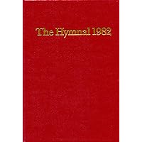The Hymnal 1982, according to the use of The Episcopal Church The Hymnal 1982, according to the use of The Episcopal Church Hardcover